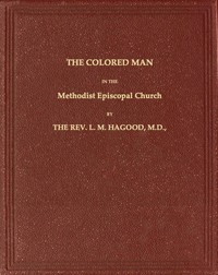 Cover of The Colored Man in the Methodist Episcopal Church