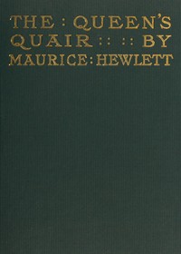 Cover of The Queen's Quair; or, The Six Years' Tragedy