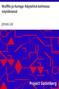 Wulffie ja Kumpp: Näytelmä kolmessa näytöksessä