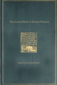 Cover of The Poetical Works of Thomas Traherne, 1636?-1674, from the original manuscripts