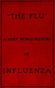 Cover of "The Flu": a brief history of influenza in U.S. America, Europe, Hawaii