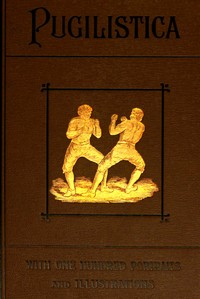 Pugilistica: The History of British Boxing, Volume 2 (of 3)