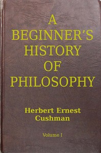 Cover of A Beginner's History of Philosophy, Vol. 1: Ancient and Mediæval Philosophy