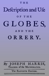 Cover of The description and use of the globes and the orrery