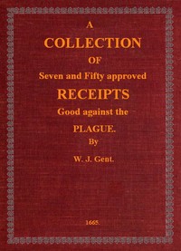 Cover of A Collection of Seven and Fifty approved Receipts Good against the Plague
