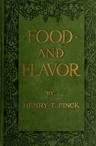 Cover of Food and Flavor: A Gastronomic Guide to Health and Good Living