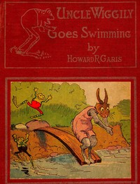 Cover of Uncle Wiggily Goes Swimming; Or, How the Frog Boys Surprised the Fox