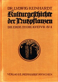 Kulturgeschichte der Nutzpflanzen, Band IV, 1. Hälfte