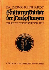 Cover of Kulturgeschichte der Nutzpflanzen, Band IV, 2. Hälfte
