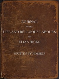 Cover of Journal of the Life and Religious Labours of Elias Hicks