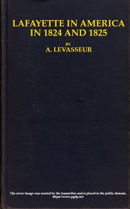 Cover of Lafayette in America in 1824 and 1825, Vol. 2 (of 2)