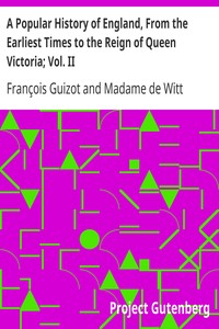 A Popular History of England, From the Earliest Times to the Reign of Queen Victoria; Vol. II
