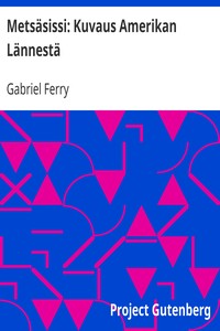 Cover of Metsäsissi: Kuvaus Amerikan Lännestä