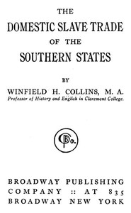 Cover of The Domestic Slave Trade of the Southern States
