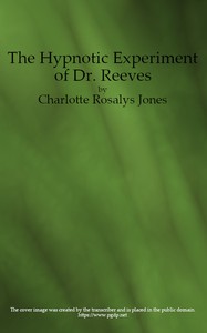 Cover of The Hypnotic Experiment of Dr. Reeves, and Other Stories