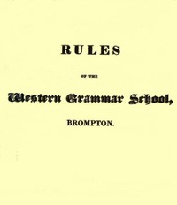 Cover of Rules of the Western Grammar School, Brompton