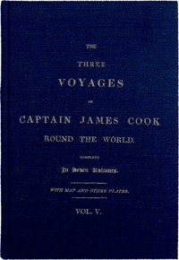 Cover of The Three Voyages of Captain Cook Round the World. Vol. V. Being the First of the Third Voyage