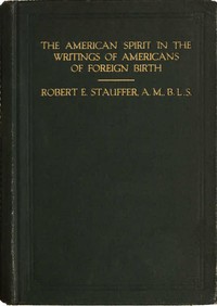 Cover of The American Spirit in the Writings of Americans of Foreign Birth