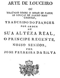 Cover of Arte de louceiro: Tratado sobre o modo de fazer as louças de barro mais grossas
