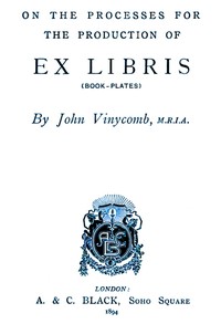 Cover of On the Processes for the Production of Ex Libris (Book-Plates)
