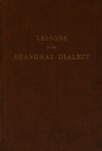 Cover of Lessons in the Shanghai Dialect