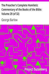 Cover of The Preacher's Complete Homiletic Commentary of the Books of the Bible: Volume 29 (of 32)