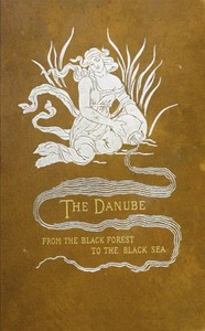Cover of The Danube from the Black Forest to the Black Sea