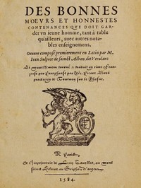 Cover of Des bonnes moeurs et honnestes contenances que doit garder un jeune homme, tant à table qu'ailleurs, avec autres notables enseignemens