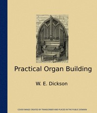 Cover of Practical Organ Building