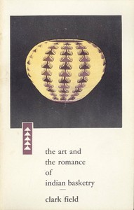 Cover of The Art and the Romance of Indian Basketry