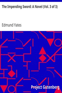 The Impending Sword: A Novel (Vol. 3 of 3)