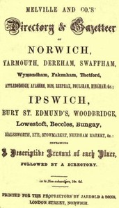 Cover of Melville and Co.'s Directory and Gazetteer of Norwich, Yarmouth, Dereham, Swaffham, Wymondham, Fakenham, Thetford, Attleborough, Aylsham, Diss, Reepham, Foulsham, Hingham, &c.; Ipswich, Bury St. Edmund's, Woodbridge, Lowestoft, Beccles, Bungay, Halesworth, Eye, Stowmarket, Needham Market, &c. [1856]