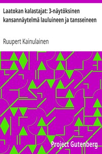 Cover of Laatokan kalastajat: 3-näytöksinen kansannäytelmä lauluineen ja tansseineen