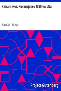 Keisaririkos: Kuvausjakso 1890-luvulta