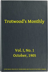 Cover of Trotwood's Monthly, Vol. I, No. 1, October 1905