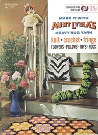 Cover of Make It With Aunt Lydia's Heavy Rug Yarn