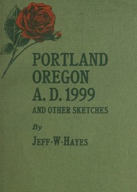 Cover of Portland, Oregon, A.D. 1999, and other sketches