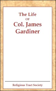 Cover of The Life of Col. James Gardiner