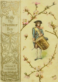 Cover of Molly, the Drummer Boy: A Story of the Revolution