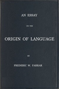 Cover of An essay on the origin of language, based on modern researches, and especially on the works of M. Renan