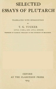 Cover of Selected Essays of Plutarch, Vol. I.