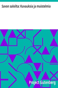 Cover of Savon saloilta: Kuvauksia ja muistelmia