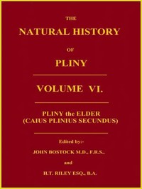 Cover of The Natural History of Pliny, Volume 6 (of 6)