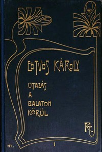 Cover of Utazás a Balaton körül (1. kötet)