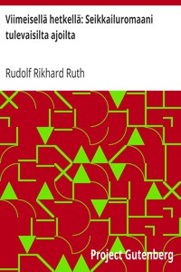 Cover of Viimeisellä hetkellä: Seikkailuromaani tulevaisilta ajoilta