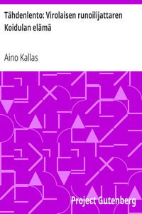 Cover of Tähdenlento: Virolaisen runoilijattaren Koidulan elämä