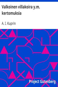 Cover of Valkoinen villakoira y.m. kertomuksia