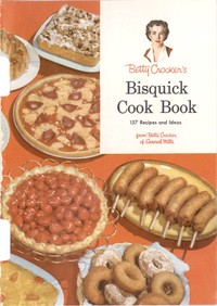 Cover of Betty Crocker's Bisquick Cook Book: 157 Recipes and Ideas