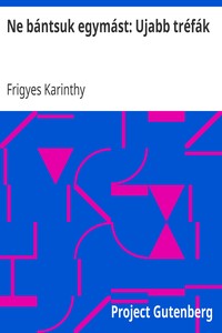 Ne bántsuk egymást: Ujabb tréfák