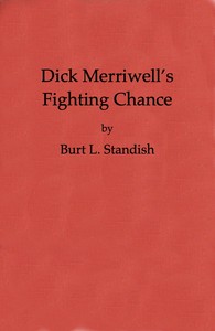Cover of Dick Merriwell's Fighting Chance; Or, The Split in the Varsity
